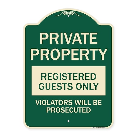 Signmission Private Property Registered Guests Violators Will Be Prosecuted Aluminum Sign, 24" H, G-1824-23248 A-DES-G-1824-23248